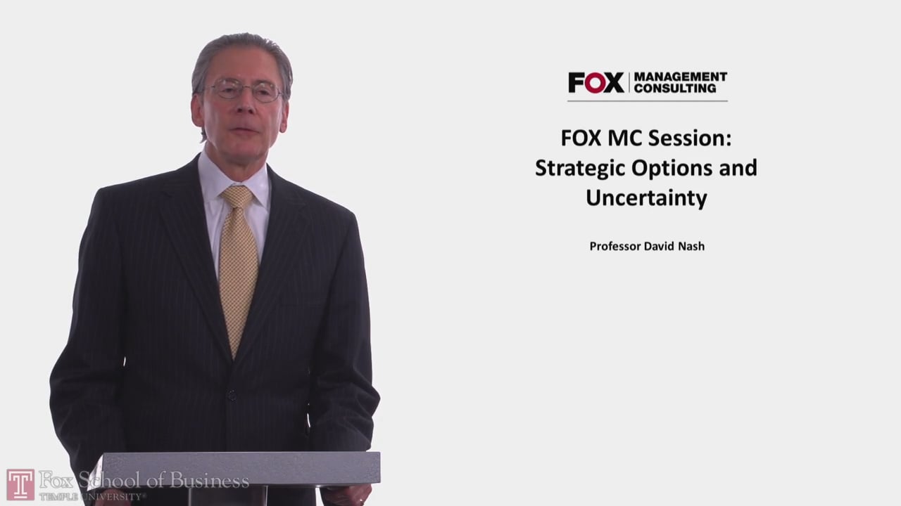 58041Fox MC Session: Strategic Options and Uncertainty
