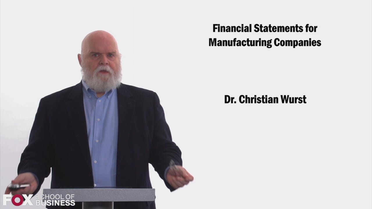 Financial Statements for Manufacturing Companies