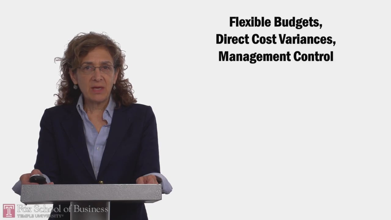 Flexible Budgets, Direct Cost Variances Management Control