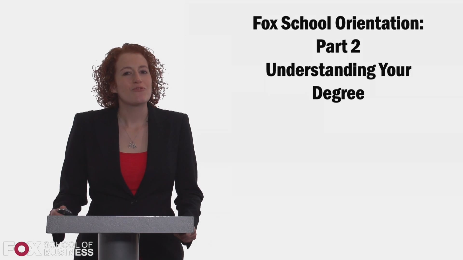 Fox Orientation PT2: Understanding Your Degree
