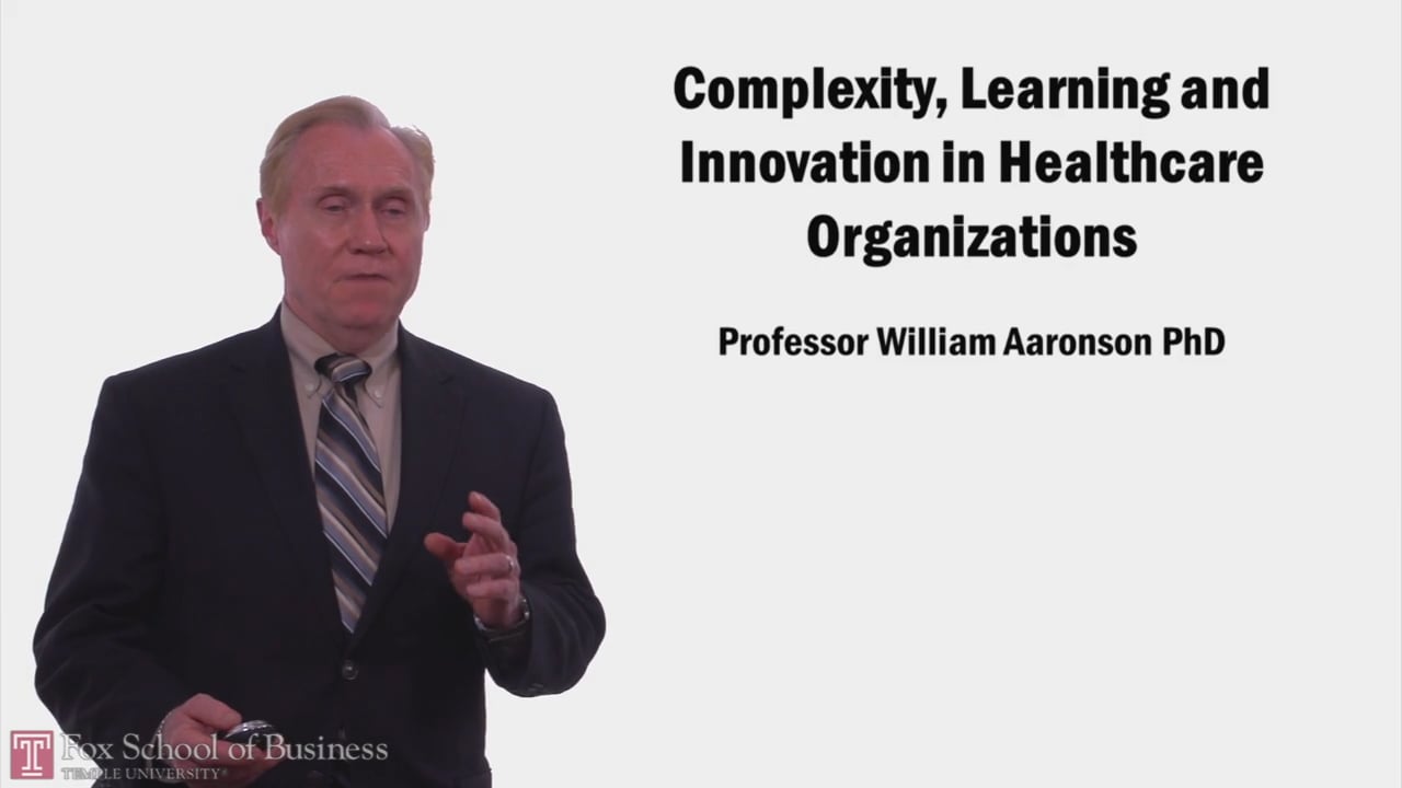 Complexity, Learning and Innovation in Healthcare Organizations