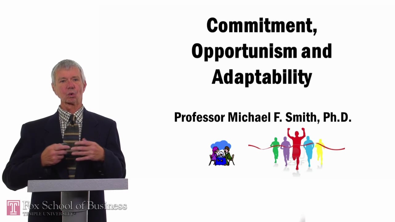 Commitment, Opportunism and Adaptability