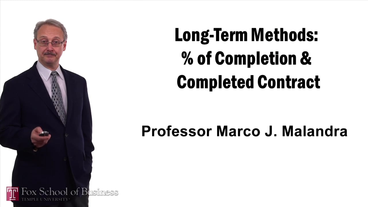 Long-Term Methods – Percent of Completion and Completed Contract