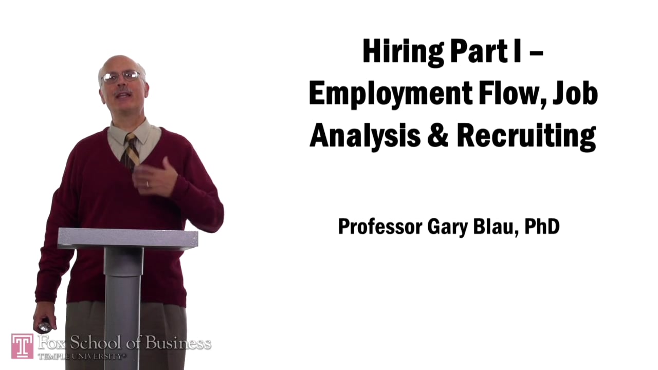 Hiring Part I – Employment Flow, Job Analysis and Recruiting