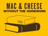Mac & Cheese Homework Video