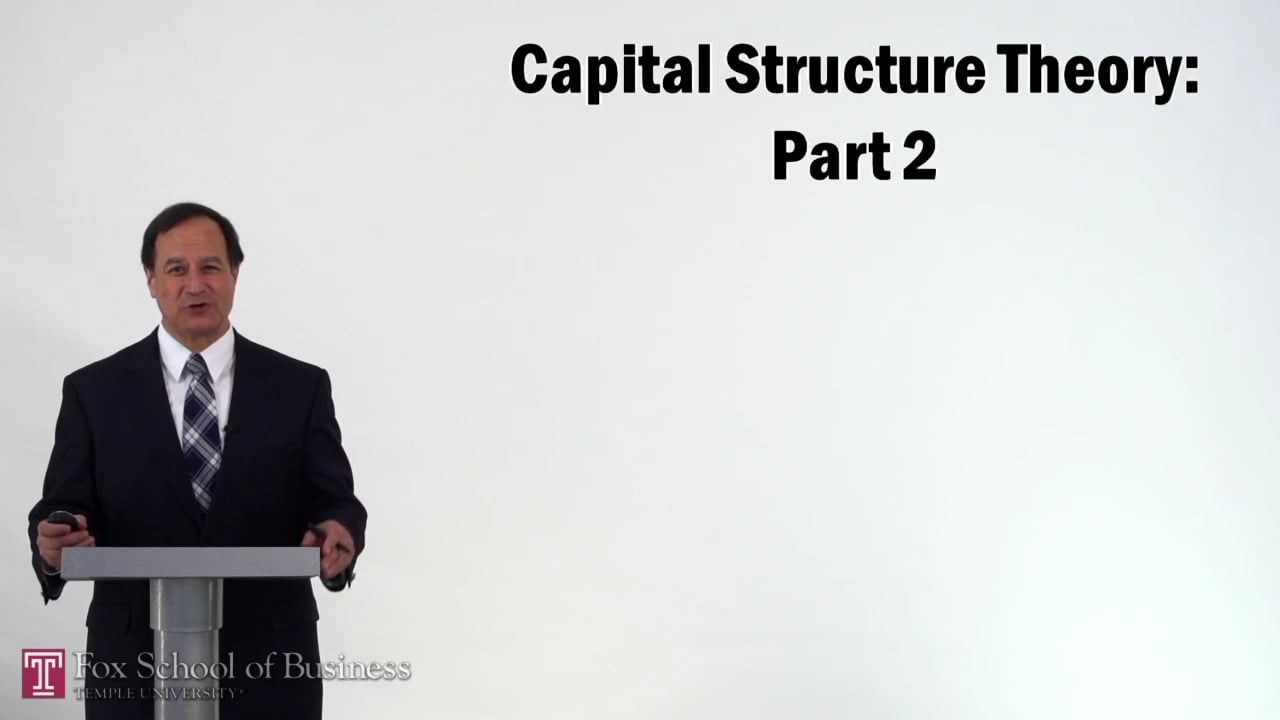 57212Capital Structure Theory II