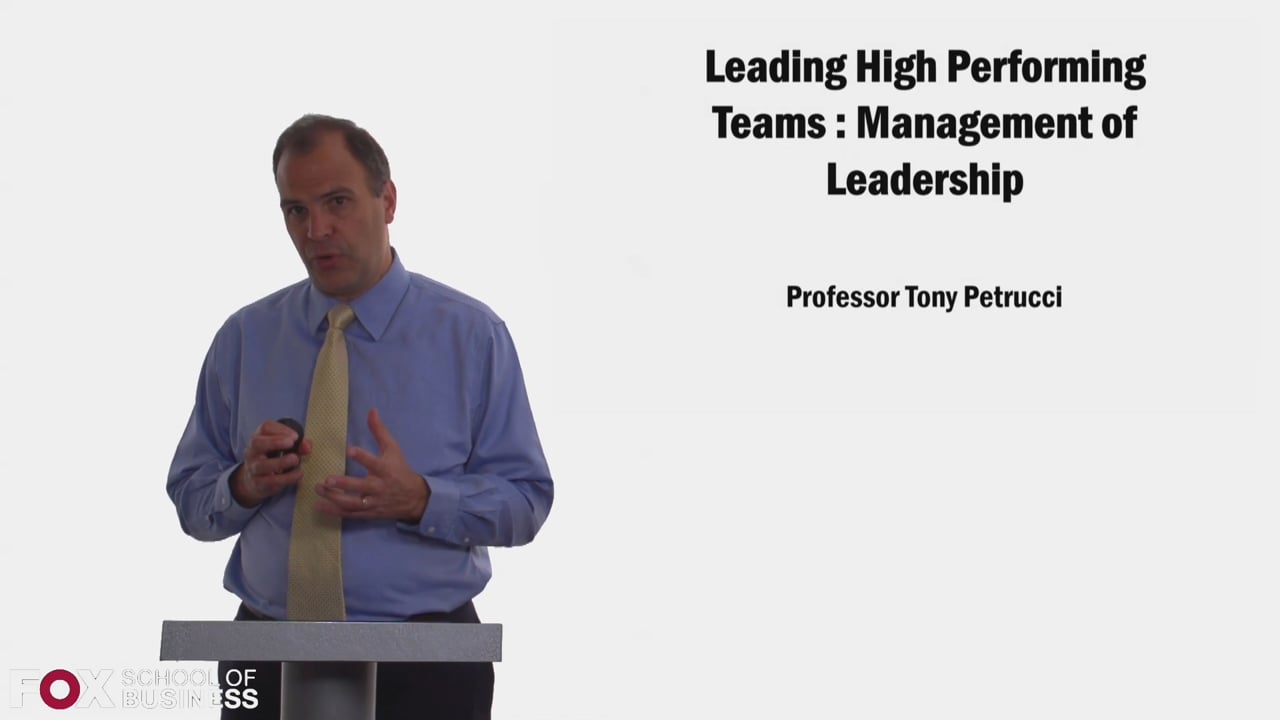 Leading High Performing Teams – Management of Leadership