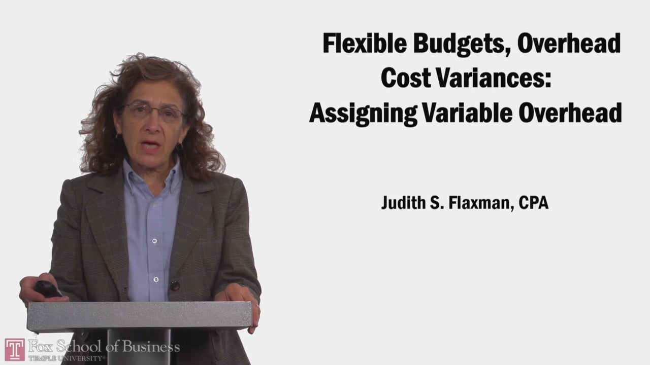 Flexible Budgets, Overhead Cost Variances Assigning Variable Overhead