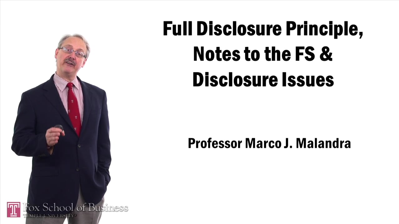 Full Disclosure Principle Notes to the FS and Disclosure Issues