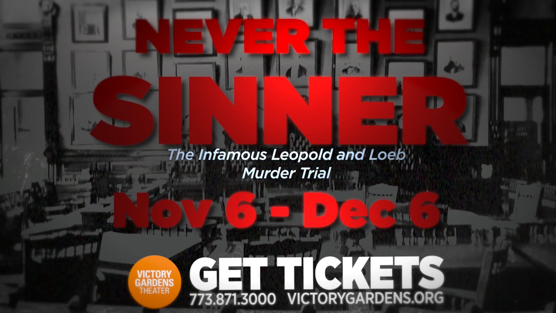 Victory Gardens Theater "Never the Sinner" Teaser