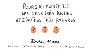 Pourquoi existe-t-il des gens très riches et d’autres très pauvres ?