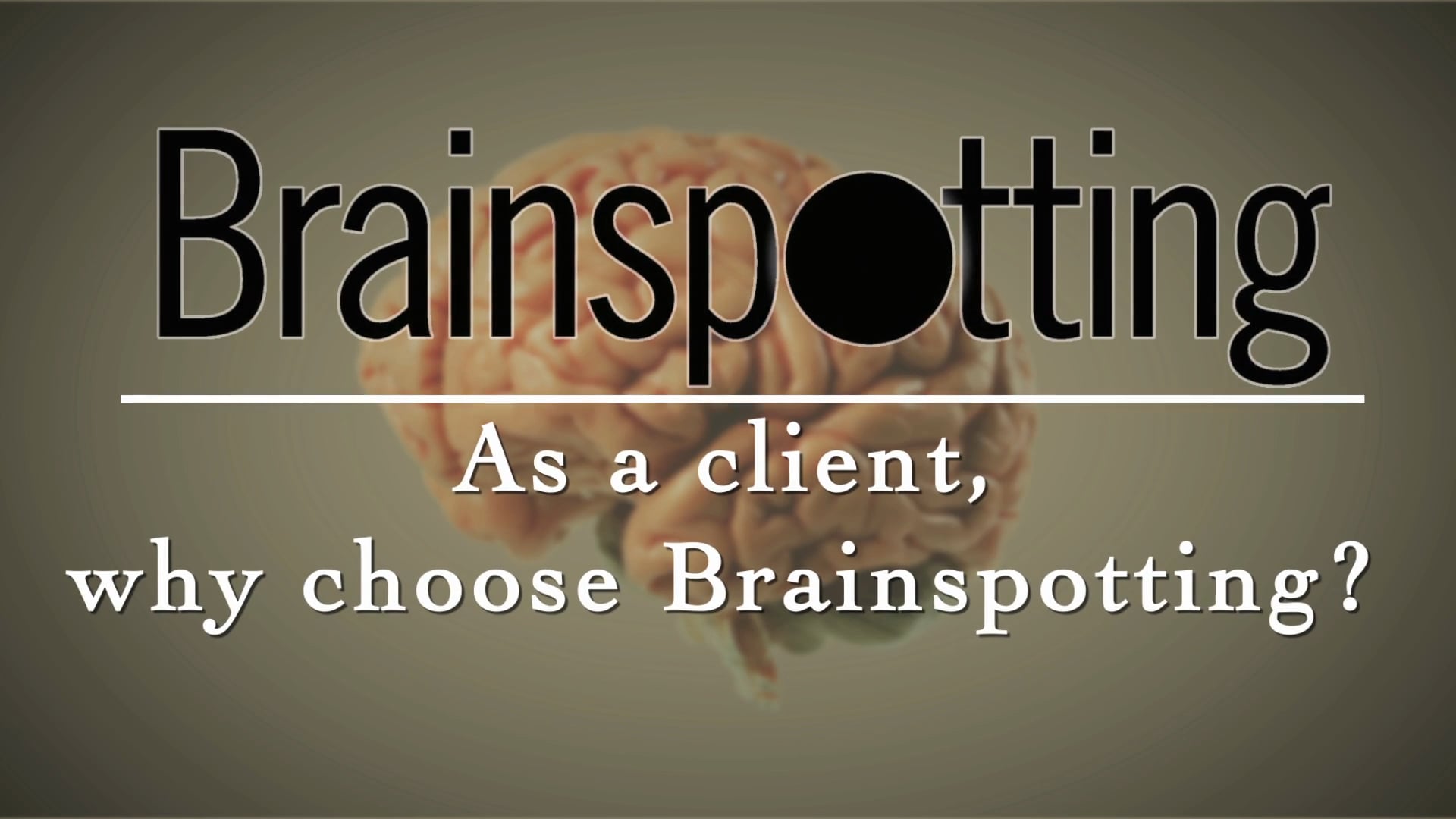 As a client, why choose Brainspotting?