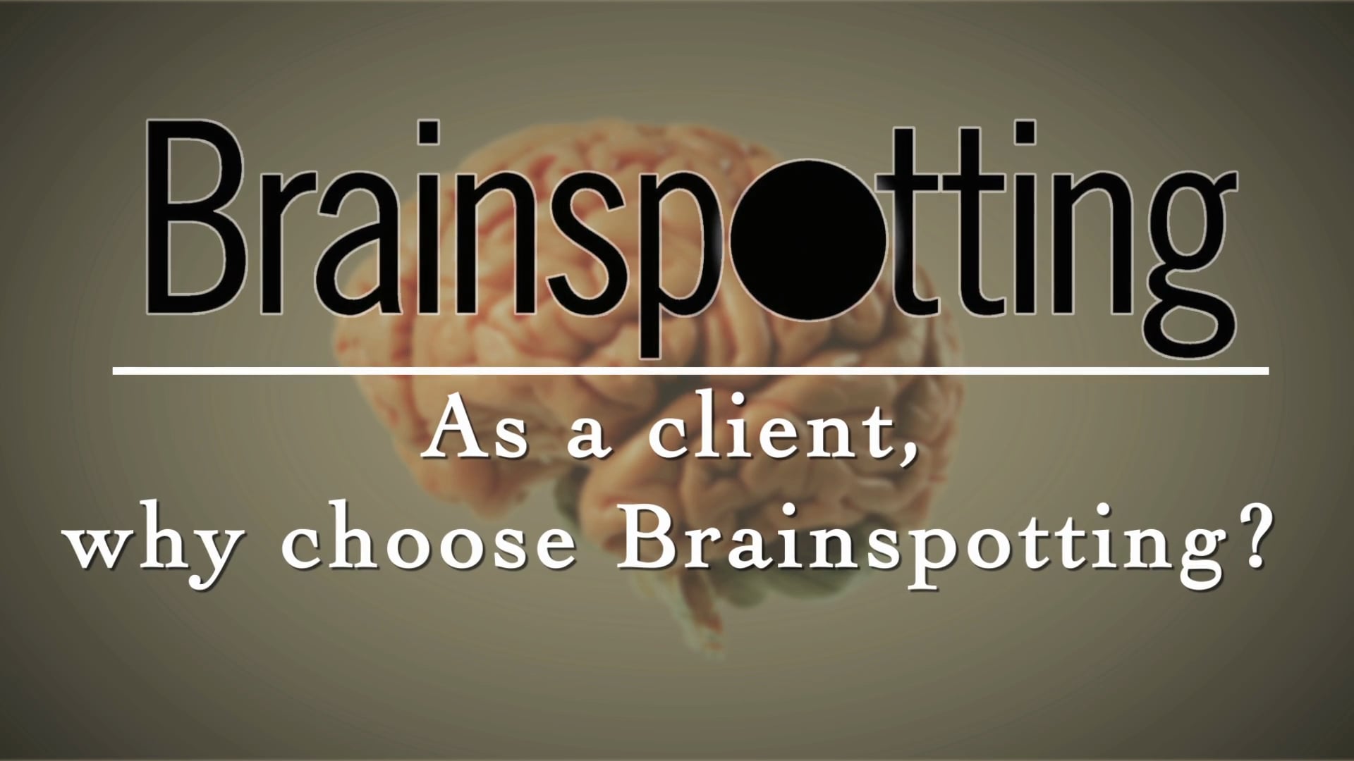 As a client, why choose Brainspotting?