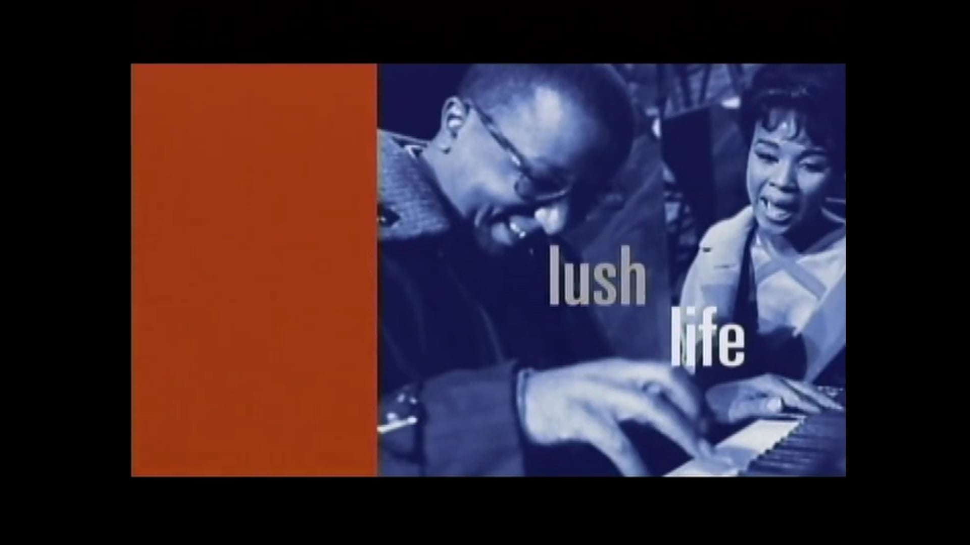 Billy Strayhorn Lush Life open.