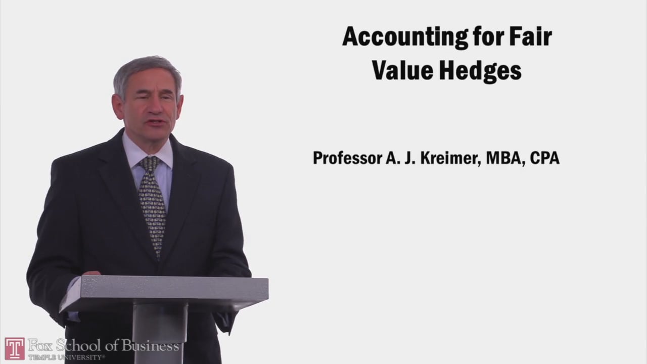 Accounting for Fair Value Hedges Video Vault