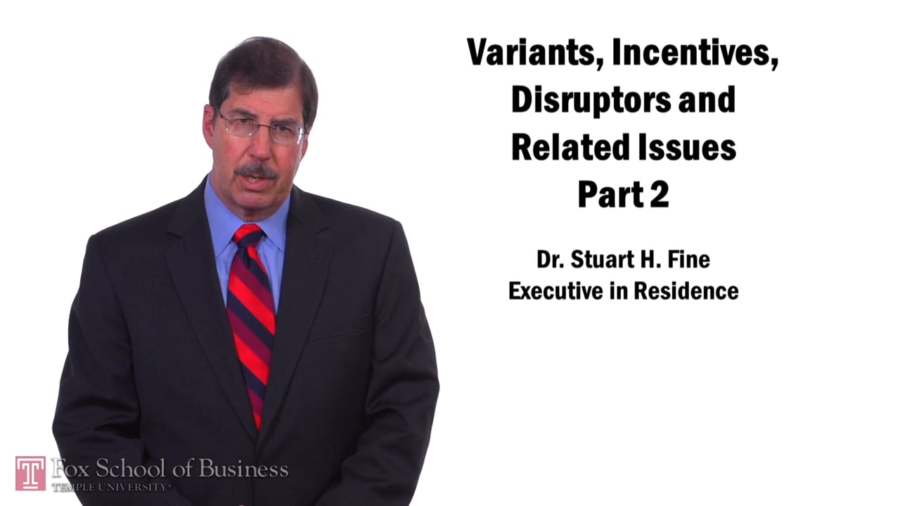 57822Variants Incentives Disrupters and Related Issues II