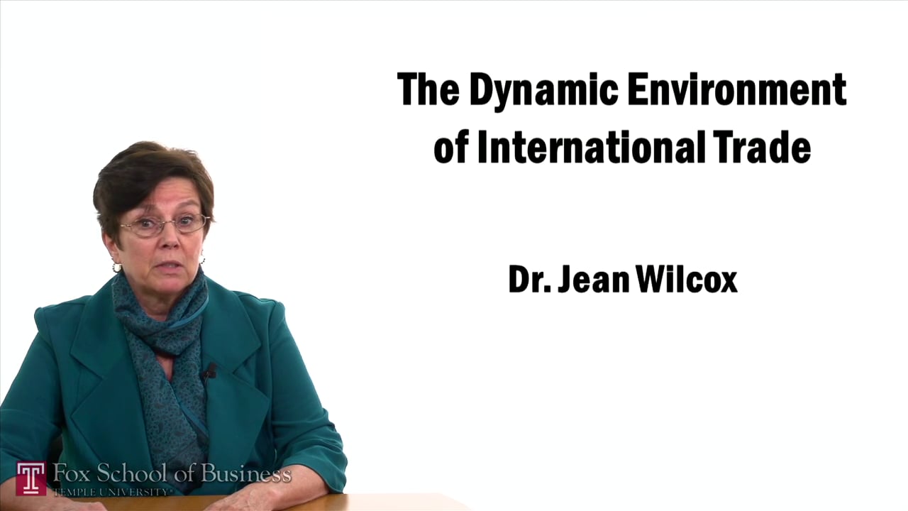 The Dynamic Environment of International Trade