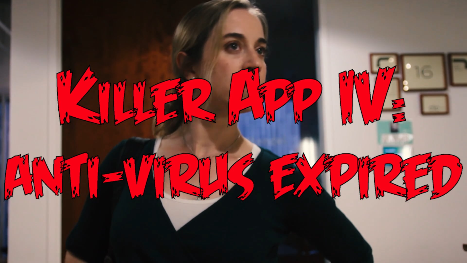 Killer App IV: Anti-Virus Expired