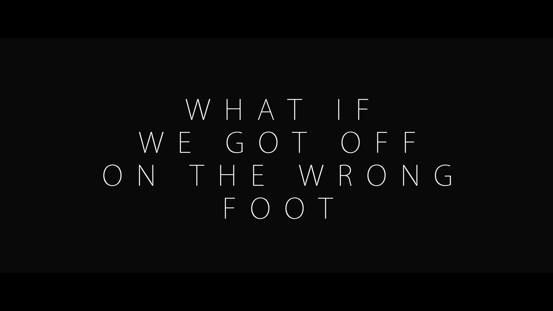 what-if-we-got-off-on-the-wrong-foot-on-vimeo