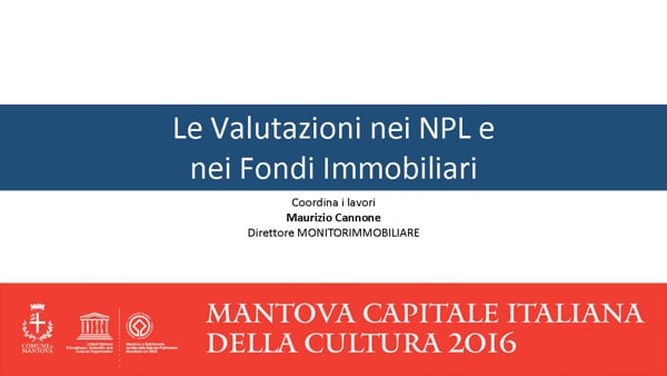 Le Valutazioni nei NPL e nei Fondi Immobiliari