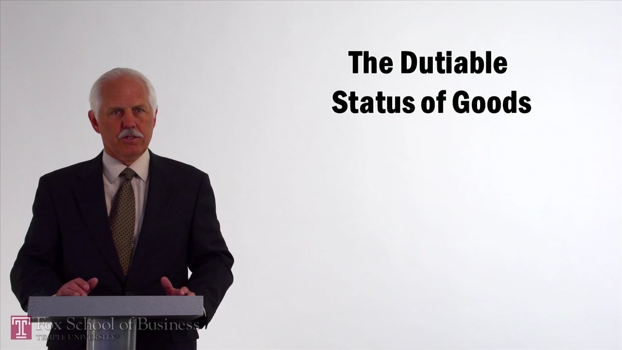 The Dutiable Status of Goods