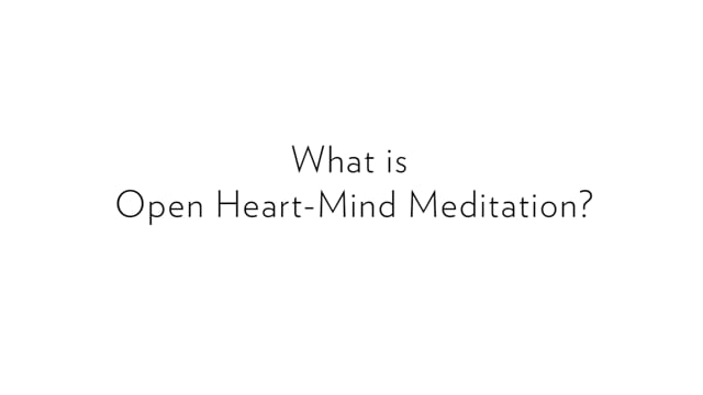 Kilung Rinpoche: What is Open Heart-Mind Meditation?