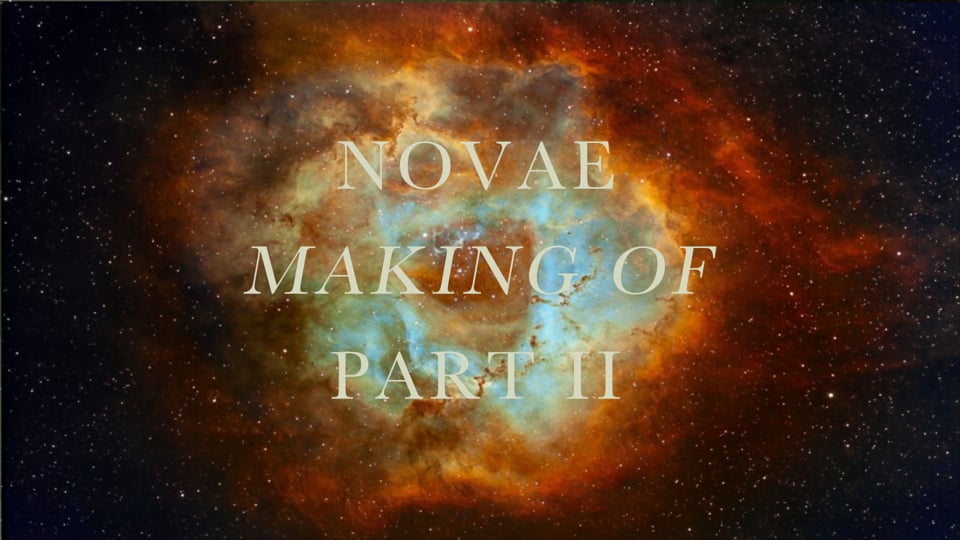 NOVAE - Making of & breakdowns part II