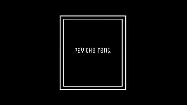 Pay The Rent Video - Full Movie