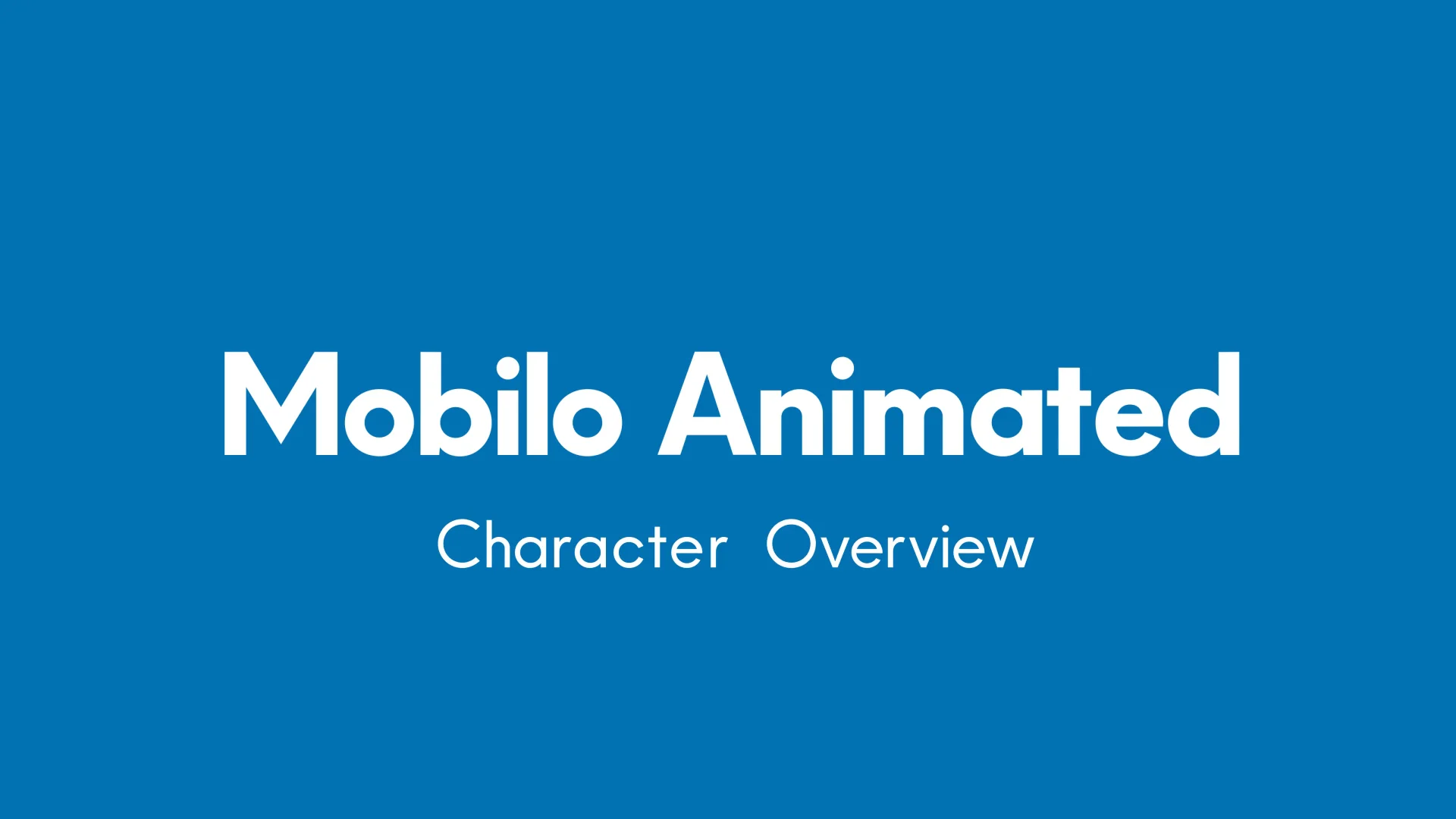 Mobilo Animated - Overview
