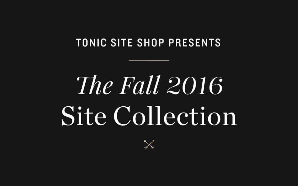 The Tonic Site Shop Fall '16 collection