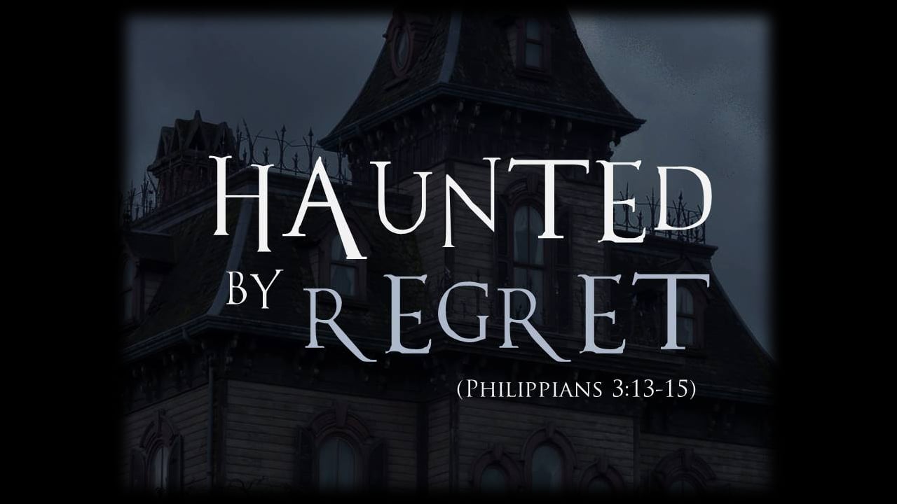 Haunted By Regret (Steve Higginbotham)