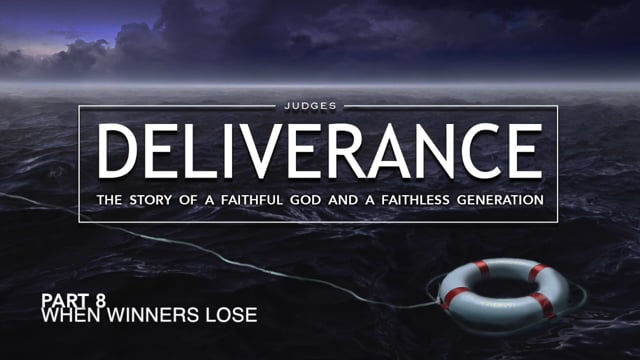 Deliverance - Part 8: When Winners Lose