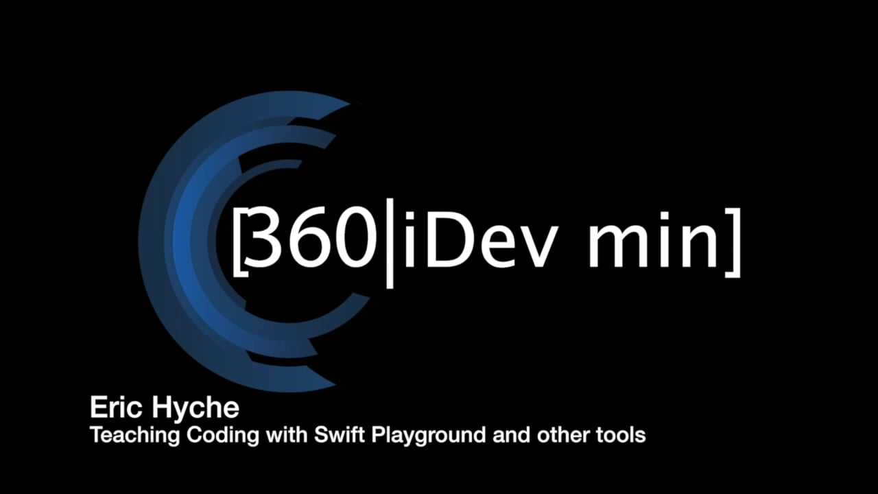 Eric Hyche: Teaching Coding with Swift Playground and other tools