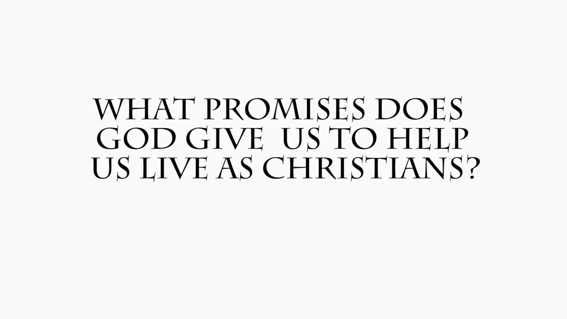 what-promises-does-god-give-us-to-help-us-live-as-christians-on-vimeo