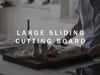Large Sliding Cutting Board