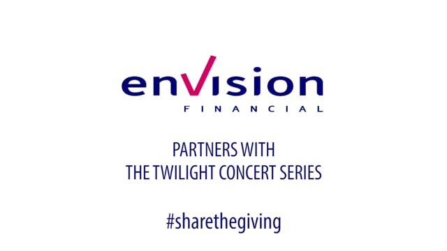 ENVISION FINANCIAL PRESENTS THE TWILIGHT CONCERT SERIES