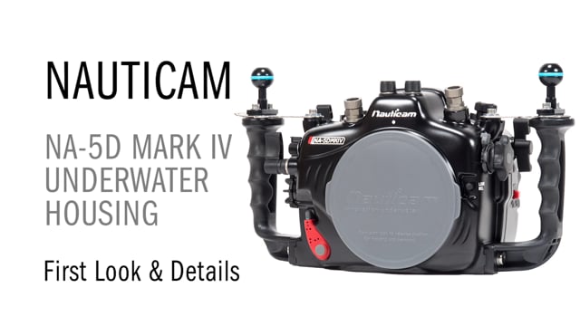 Nauticam NA-5DMKIV Underwater Housing - First Look & Details