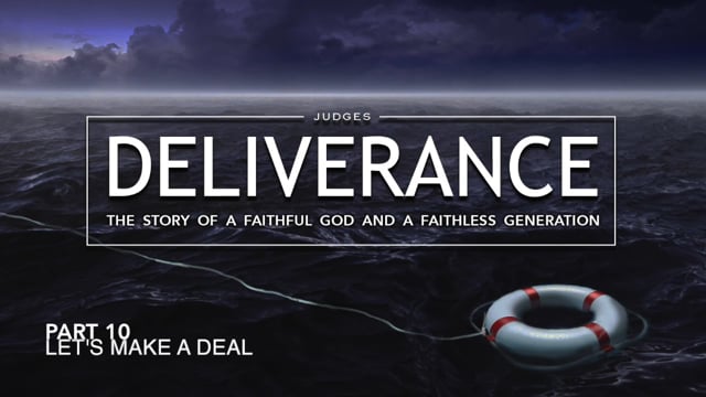 Deliverance - Part 10: Let's Make A Deal