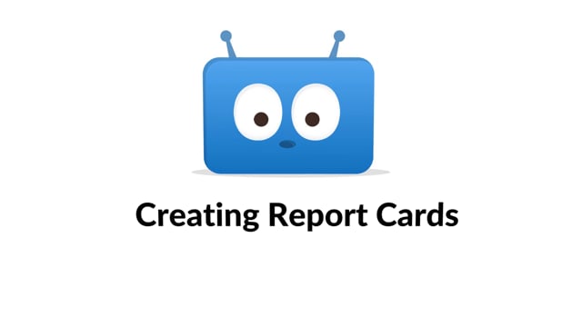 Creating Report Cards