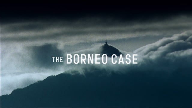 BORNEO CASE TRAILER