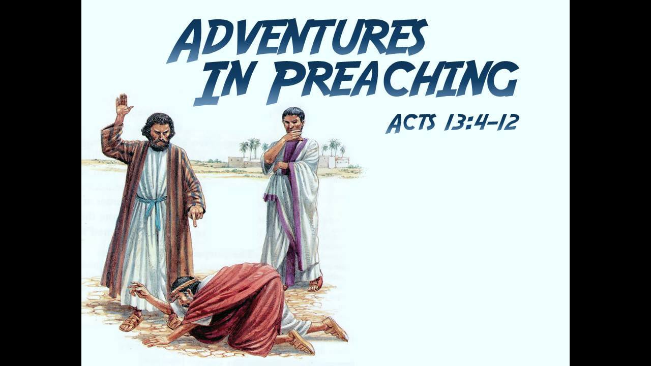 Adventures in Preaching (Steve Higginbotham)