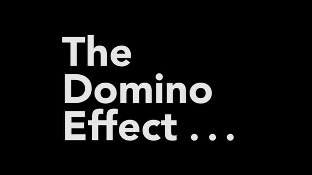 The Domino Effect