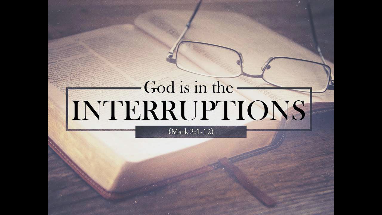 God Is In the Interruptions (Steve Higginbotham)