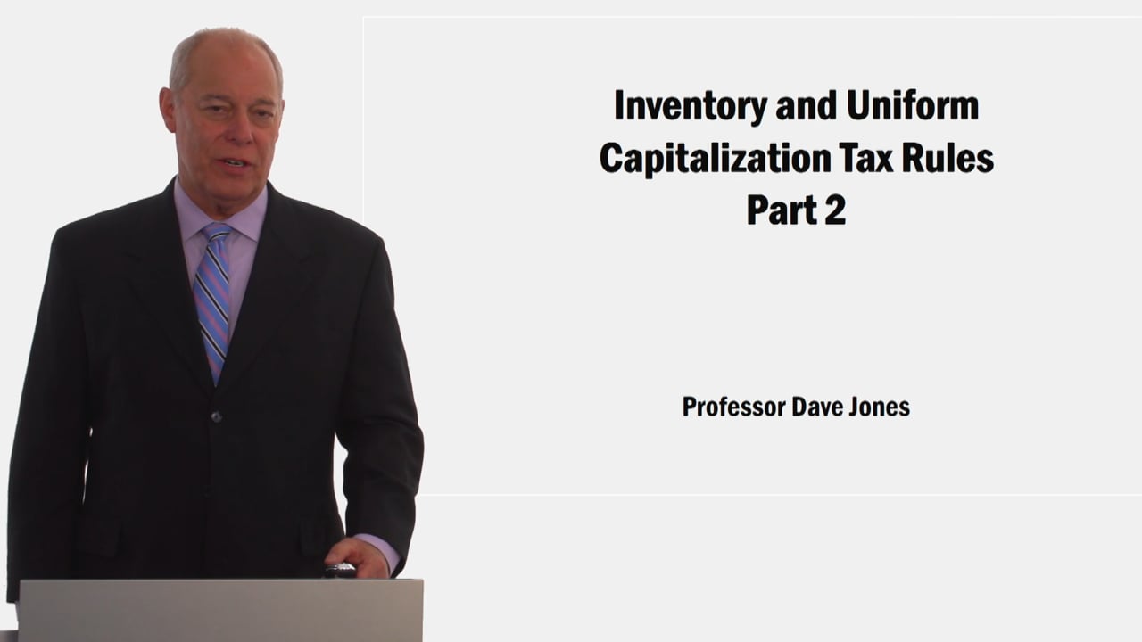 Inventory and Uniform Capitalization Tax Rules Part 2