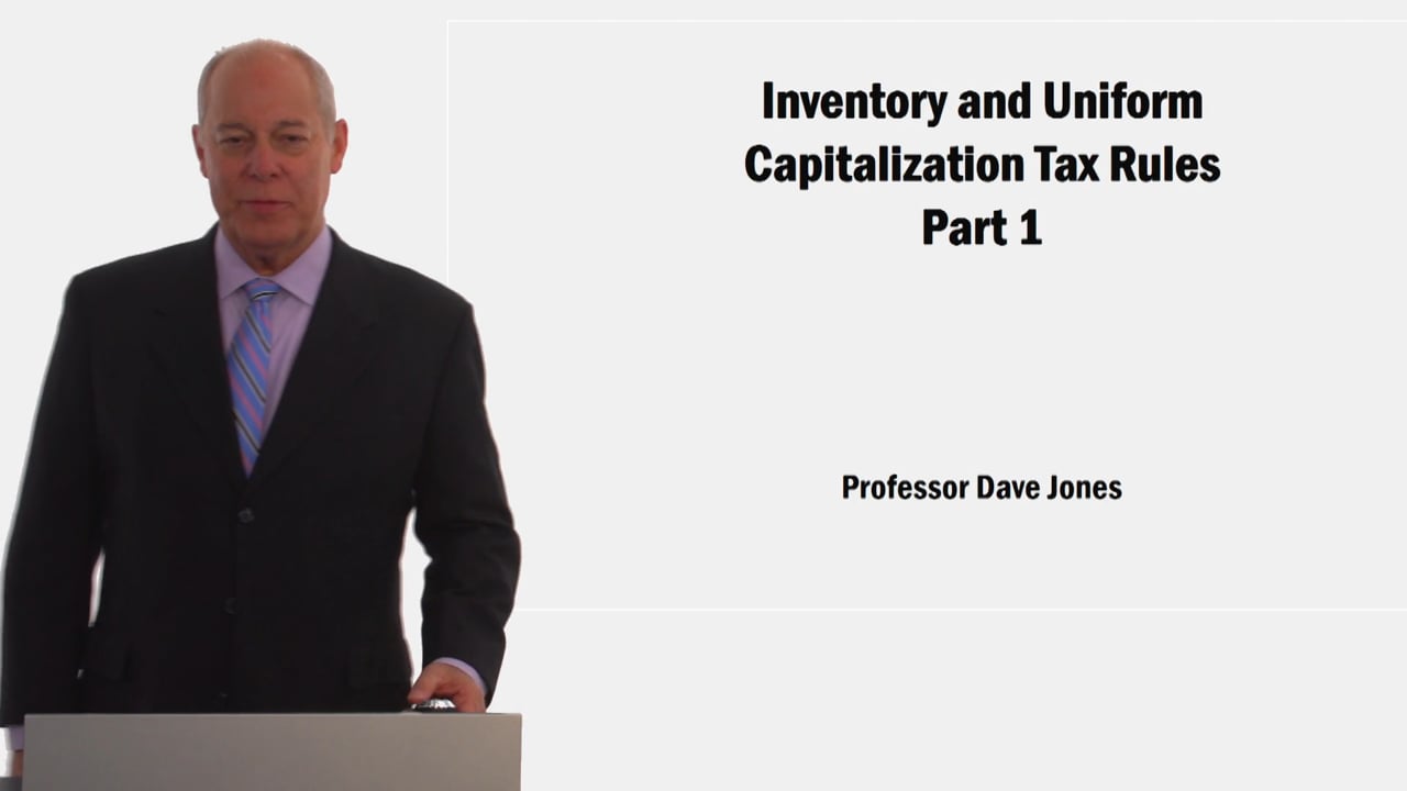 Inventory and Uniform Capitalization Tax Rules Part 1