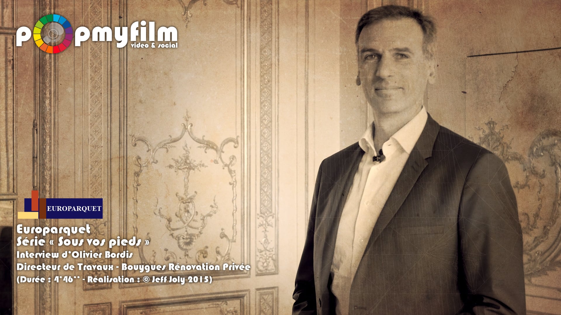 Europarquet "Sous vos pieds" Saison II - Interview d’Olivier Bordis (Directeur de Travaux - Bouygues Rénovation Privée)