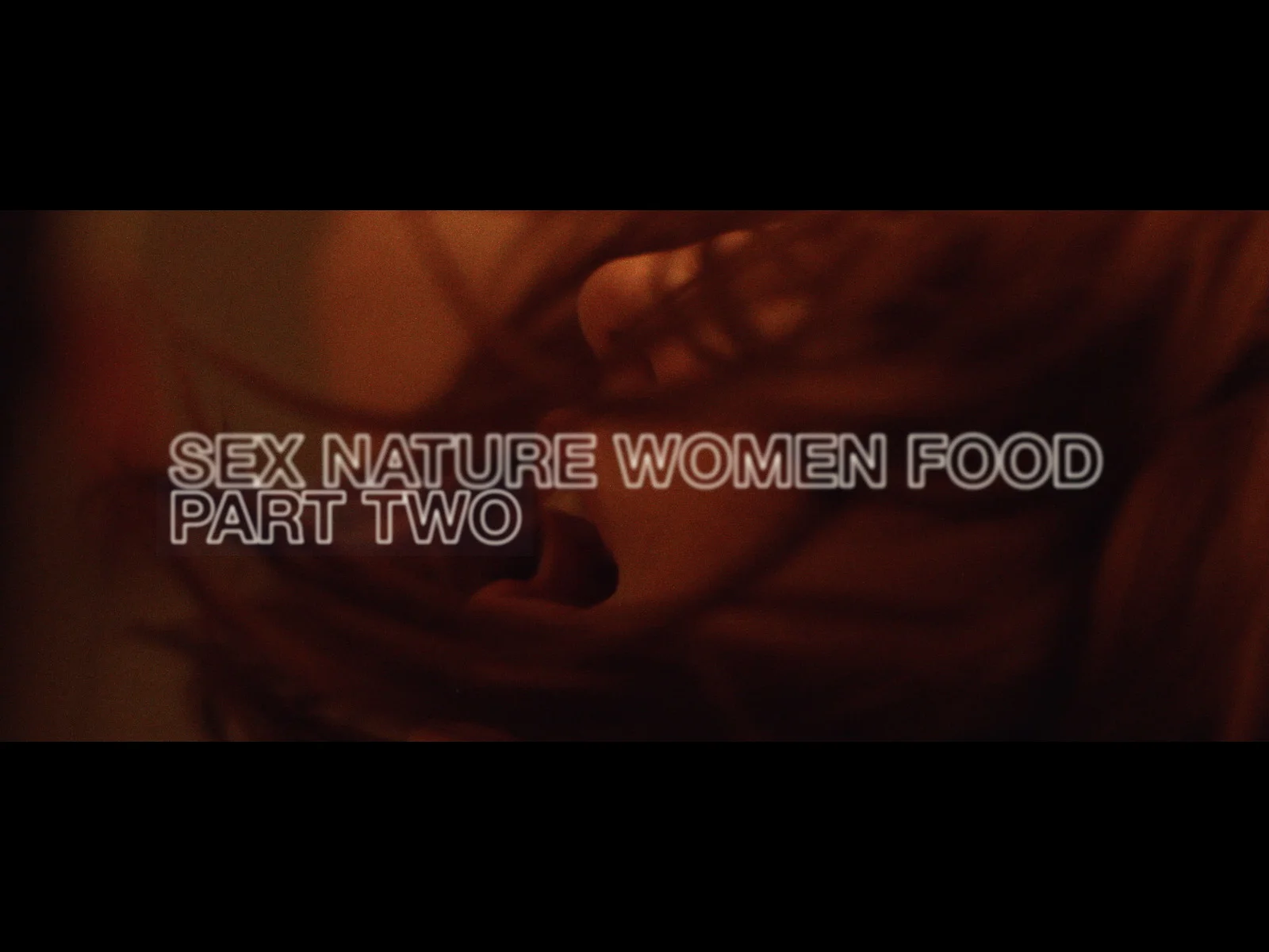 Sex Nature Women Food (2012) Part Two on Vimeo