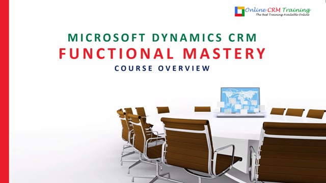 Microsoft Dynamics CRM 2016 Functional Mastery Course Video