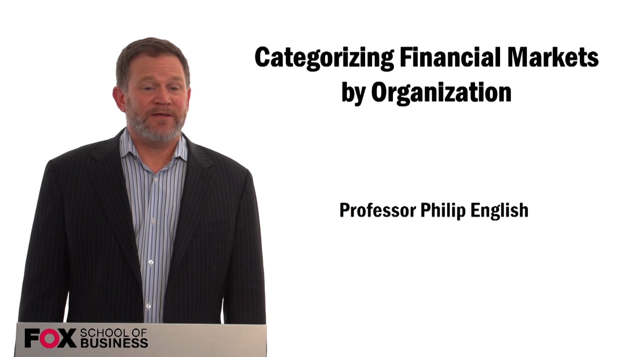 Categorizing Financial Markets by Organization