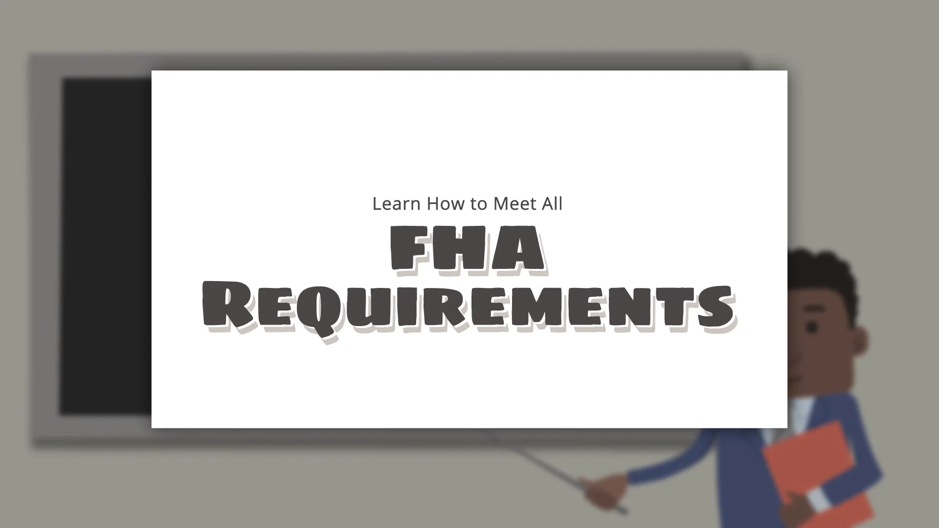 Learn How to Meet FHA Requirements